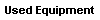Used Equipment